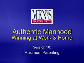 Authentic Manhood