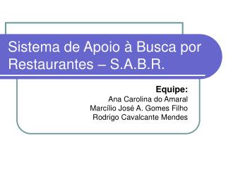 Sistema de Apoio à Busca por Restaurantes – S.A.B.R.