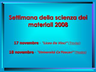 Settimana della scienza dei materiali 2008