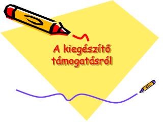 A kiegészítő támogatásról