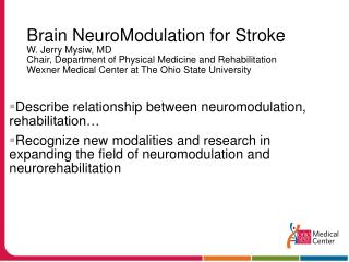 Describe relationship between neuromodulation, rehabilitation…