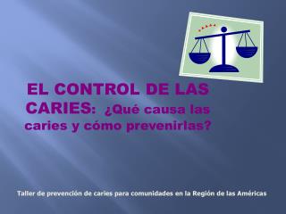 Taller de prevención de caries para comunidades en la Región de las Américas