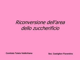 Riconversione dell’area dello zuccherificio