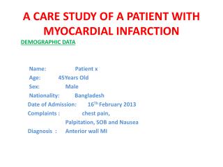 A CARE STUDY OF A PATIENT WITH MYOCARDIAL INFARCTION