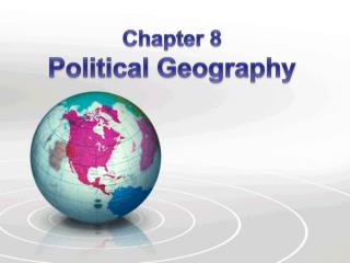 Chapter 8 Political Geography