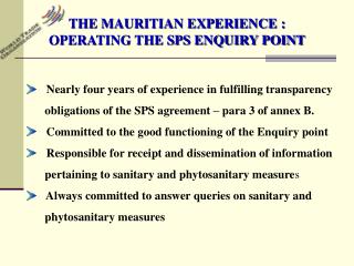 THE MAURITIAN EXPERIENCE : OPERATING THE SPS ENQUIRY POINT