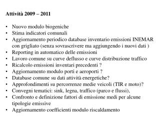 Attività 2009 – 2011 Nuovo modulo biogeniche Stima indicatori comunali