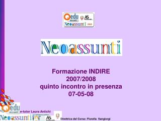 Formazione INDIRE 2007/2008 quinto incontro in presenza 07-05-08