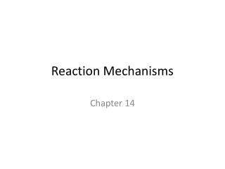 Reaction Mechanisms