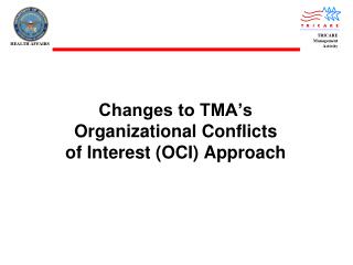 Changes to TMA’s Organizational Conflicts of Interest (OCI) Approach