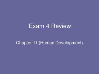 Exam 4 Review