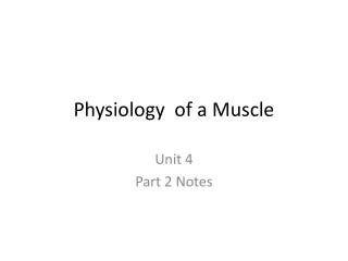 Physiology of a Muscle