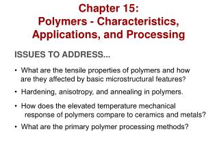 Chapter 15: Polymers - Characteristics, Applications, and Processing