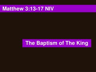 Matthew 3:13-17 NIV