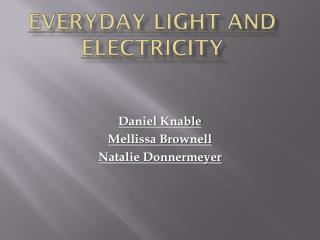 Everyday Light and Electricity