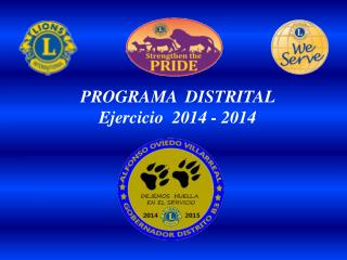 PROGRAMA DISTRITAL Ejercicio 2014 - 2014