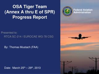 OSA Tiger Team (Annex A thru E of SPR) Progress Report