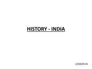HISTORY - INDIA