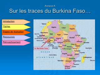 Annexe A Sur les traces du Burkina Faso…