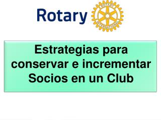 Estrategias para conservar e incrementar Socios en un Club