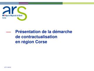 Présentation de la démarche de contractualisation en région Corse