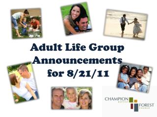 Adult Life Group Announcements for 8/21/11