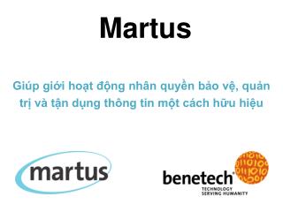 Martus Giúp giới hoạt động nhân quyền bảo vệ, quản trị và tận dụng thông tin một cách hữu hiệu