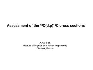 Assessment of the 12 C(d,p) 13 C cross sections