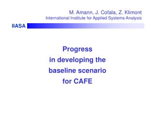M . Amann , J. Cofala, Z. Klimont International Institute for Applied Systems Analysis