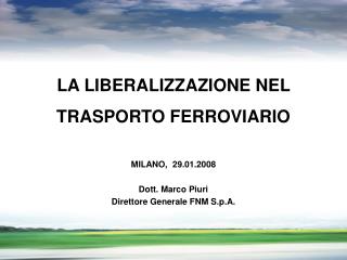 LA LIBERALIZZAZIONE NEL TRASPORTO FERROVIARIO