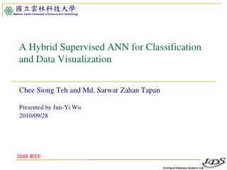 A Hybrid Supervised ANN for Classification and Data Visualization