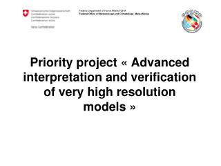Priority project « Advanced interpretation and verification of very high resolution models »