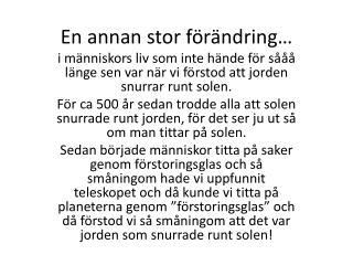 En annan stor förändring…