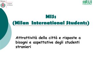 MISs (Milan International Students)