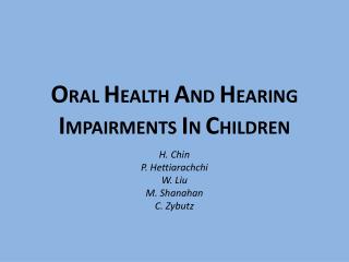 O RAL H EALTH A ND H EARING I MPAIRMENTS I N C HILDREN