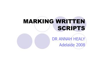 MARKING WRITTEN SCRIPTS