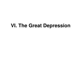 VI. The Great Depression