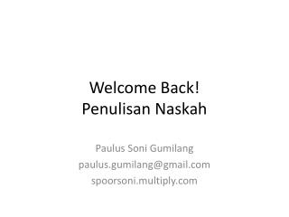 Welcome Back! Penulisan Naskah