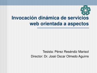 Invoca ción din á mica de servicios web orientada a aspectos