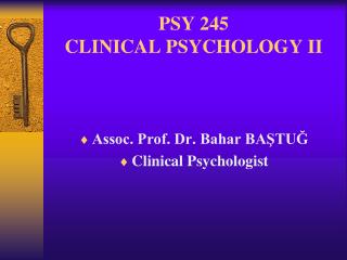 PSY 245 CLINICAL PSYCHOLOGY II