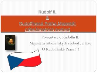 Rudolf II. &amp; Rudolfínská Praha,Majestát náboženských svobod