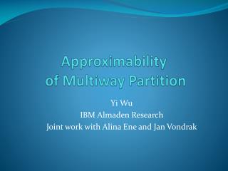 Approximability of Multiway Partition