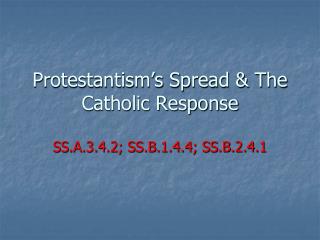 Protestantism’s Spread &amp; The Catholic Response