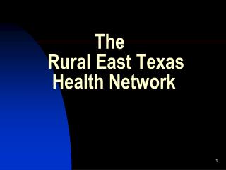 The Rural East Texas Health Network