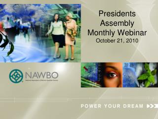 Presidents Assembly Monthly Webinar October 21, 2010