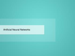 Artificial Neural Networks