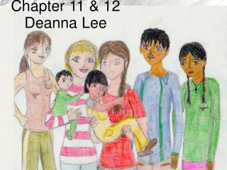 Chapter 11 &amp; 12 Deanna Lee