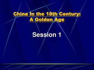 China In the 18th Century: A Golden Age