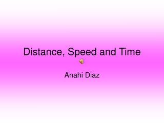 Distance, Speed and Time