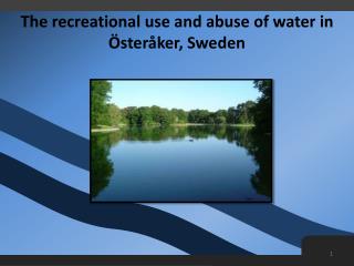 The recreational use and abuse of water in Österåker, Sweden